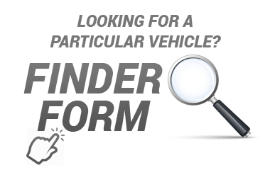 Looking for a Vehicle? Finder Form - Click Here